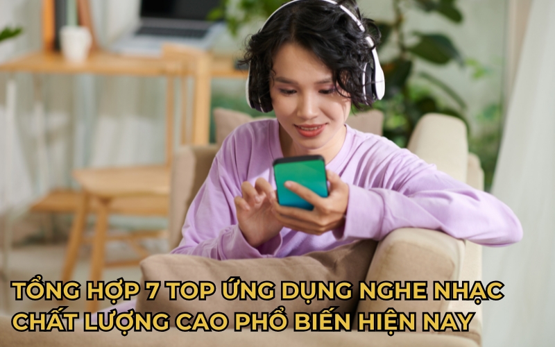 top ứng dụng nghe nhạc chất lượng cao